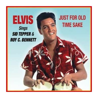 Elvis Presley: Sings Sid Tepper & Roy C. Bennett - Just for Old Time Sake (Record Store Day 2025) CD