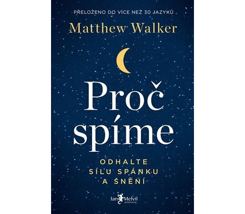 Proč spíme Matthew Walker