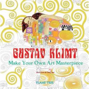 Gustav Klimt (Art Colouring Book): Make Your Own Art Masterpiece | Daisy Seal, Flame Tree Studio (ISBN: 9781786644671)