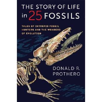 Story of Life in 25 Fossils | Donald R. Prothero