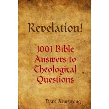 Image 1 of Revelation! 1001 Bible Answers to Theological Questions | Dave Armstrong