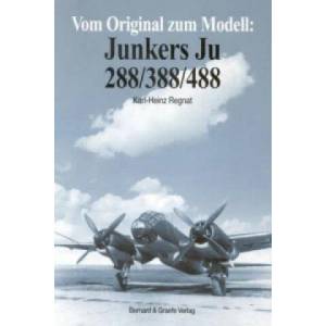 Vom Original zum Modell: Junkers Ju 288/388/488 (2002)