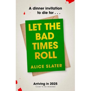 Let the Bad Times Roll | Alice Slater (2025)