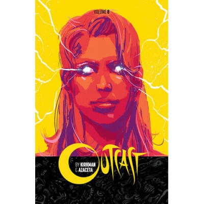Outcast by Kirkman & Azaceta Volume 8