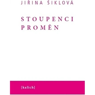 Stoupenci proměn - Jiřina Šiklová