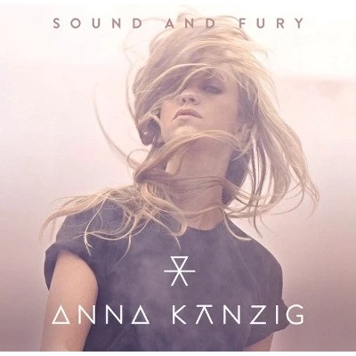 KANZIG, ANNA - SOUND AND FURY/VINYL