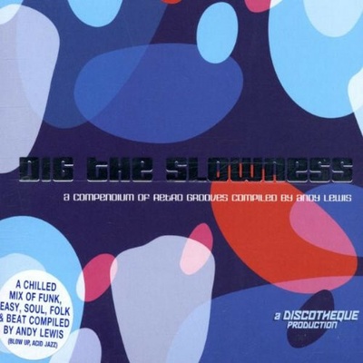 Various - Dig The Slowness CD