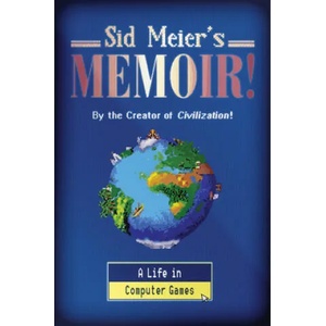 Sid Meier's Memoir! (ISBN: 9781324005872)