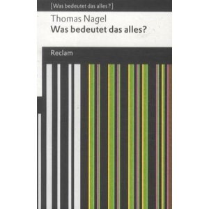Was bedeutet das alles? | Thomas Nagel, Michael Gebauer (ISBN: 9783150190005)