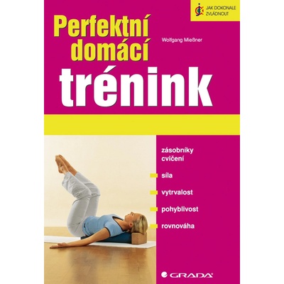 Perfektní domácí trénink - Wolfgang Miessner