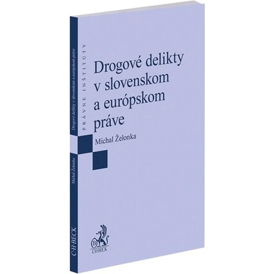 Drogové delikty v slovenskom a európskom práve