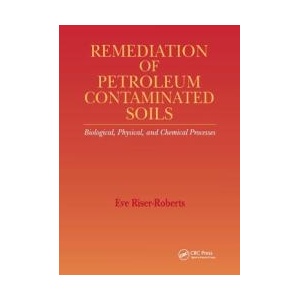Remediation of Petroleum Contaminated Soils | Eve Riser-Roberts (ISBN: 9780367400446)