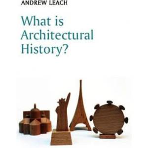 What is Architectural History? | Leach (ISBN: 9780745644578)