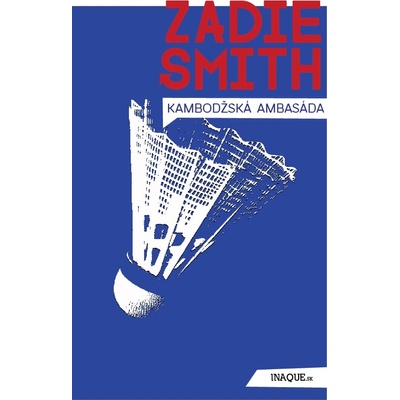 Kambodžská ambasáda - Smith Zadie