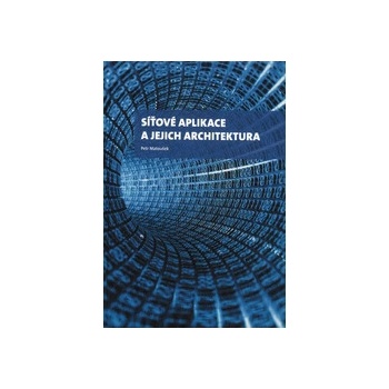 Síťové aplikace a jejich architektura