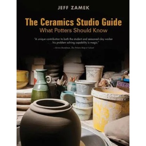 Ceramics Studio Guide: What Potters Should Know | JEFF ZAMEK (ISBN: 9780764356483)