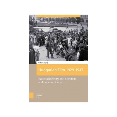 Hungarian Film, 1929-1947 Gergely Gabor