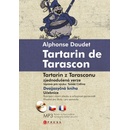Alphonse Daudet Tartarin de Tarascon Tartarin z Tarasconu Zjednodušená verze Tomáš Cidlina