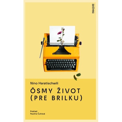 Ôsmy život (pre Brilku) - Nino Haratischwili