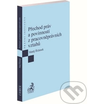 Přechod práv a povinností z pracovněprávních vztahů pohledem judikatury a praxe