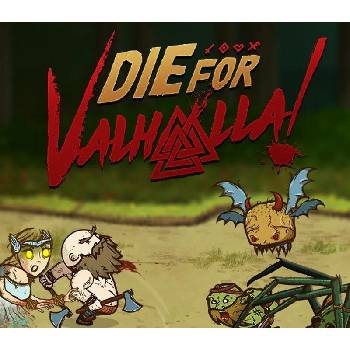 Die for Valhalla!