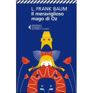 Il meraviglioso mago di Oz | L. Frank Baum, S. Sacchini (ISBN: 9788807901492)