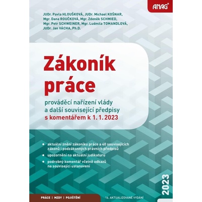 Zákoník práce, prováděcí nařízení vlády a další související předpisy s komentářem k 1. 1. 2023 - Pavla Hloušková; Michael Košnar; Dana Roučková; Zd