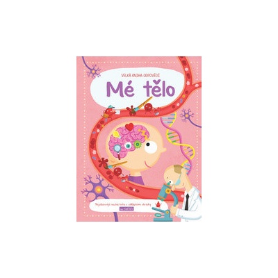Velká kniha odpovědí Mé tělo