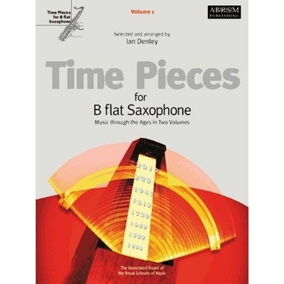 Time Pieces for B flat Saxophone Volume 1