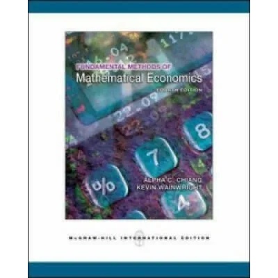 Fundamental Methods of Mathematical Economics | Alpha C Chiang