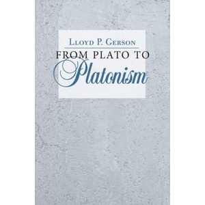 From Plato to Platonism | Lloyd P. Gerson (ISBN: 9781501710636)