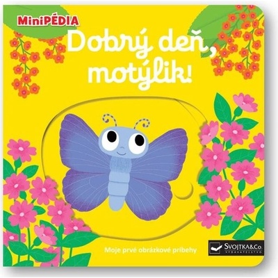 MiniPÉDIA – Dobrý deň, motýlik!