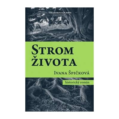 Strom života - Ivana Špičková