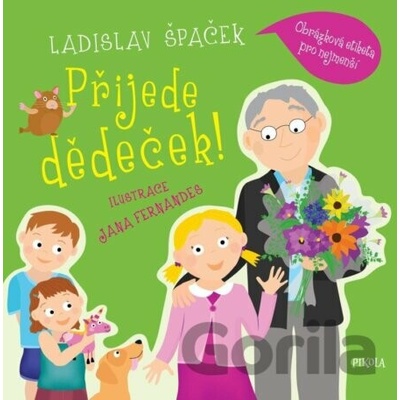 Přijede dědeček! Obrázková etiketa pro n - Špaček Ladislav