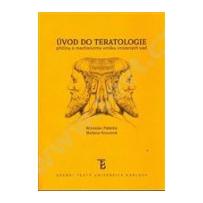 Úvod do teratologie Jaroslav Peterka Božena Novotná