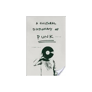 Cultural Dictionary of Punk | Nicholas Rombes (2007)