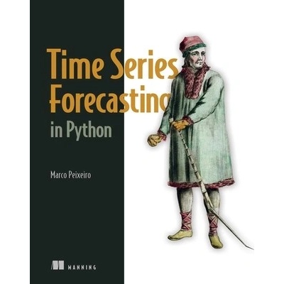 Time Series Forecasting in Python Peixeiro Marco