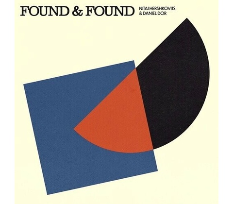 Nitai Hershkovits,Daniel Dor - FOUND & FOUND LP