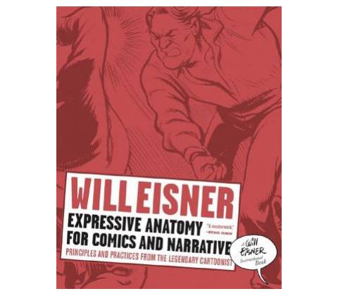 Expressive Anatomy for Comics and Narrative - Eisner Will