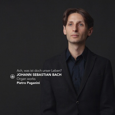 Pietro Paganini - J.S. BACH: ACH, WAS IST DOCH UNSER LEBEN? - ORGAN WORKS CD