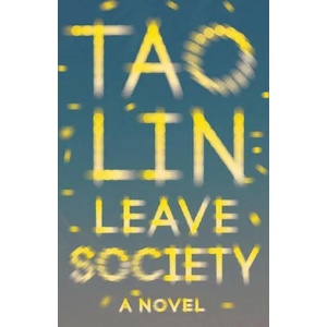 Leave Society | Tao Lin (ISBN: 9781101974476)