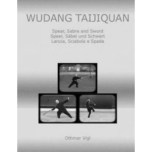 WUDANG TAIJIQUAN | Othmar Vigl (ISBN: 9781484185797)