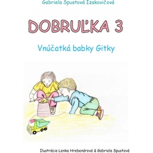 Dobruľka 3 - Gabriela Spustová Izakovičová