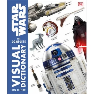 Star Wars The Complete Visual Dictionary New Edition | Pablo Hidalgo, David Reynolds (ISBN: 9781465475473)