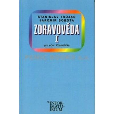 Zdravověda I - Stanislav Trojan, Jaromír Sobota