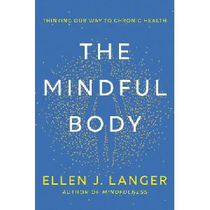 Mindful Body | Ellen Langer (2023)