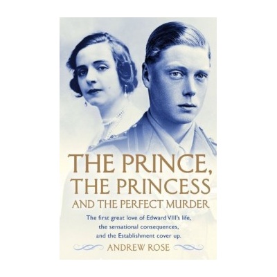 The Prince, the Princess and the Perfect Murd... - Andrew Rose