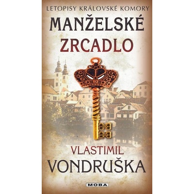 Manželské zrcadlo - Vondruška Vlastimil – Hledejceny.cz