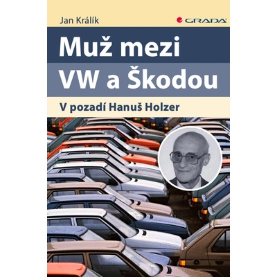 Muž mezi VW a Škodou - Jan Králík