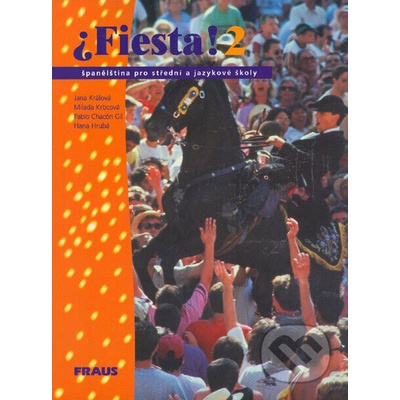 Fiesta! 2 (Králová Jana,Krbcová Milada,Dekanová Alena,Gil Chacón Pablo)